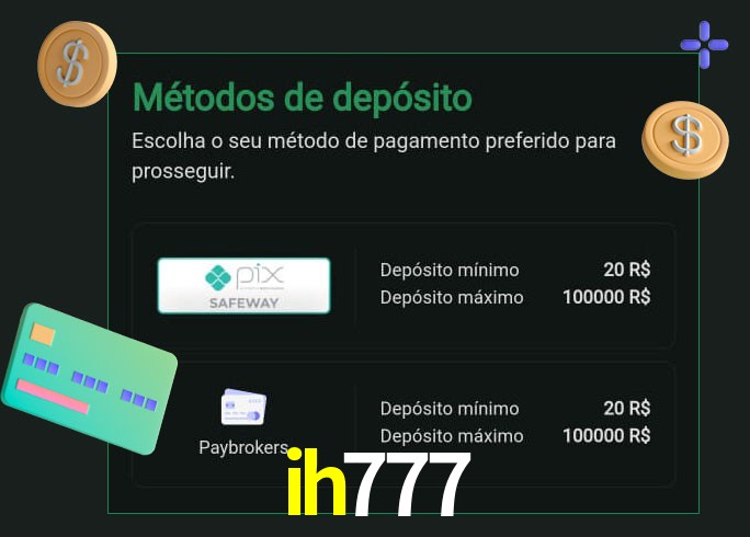 O cassino ih777 oferece uma grande variedade de métodos de pagamento